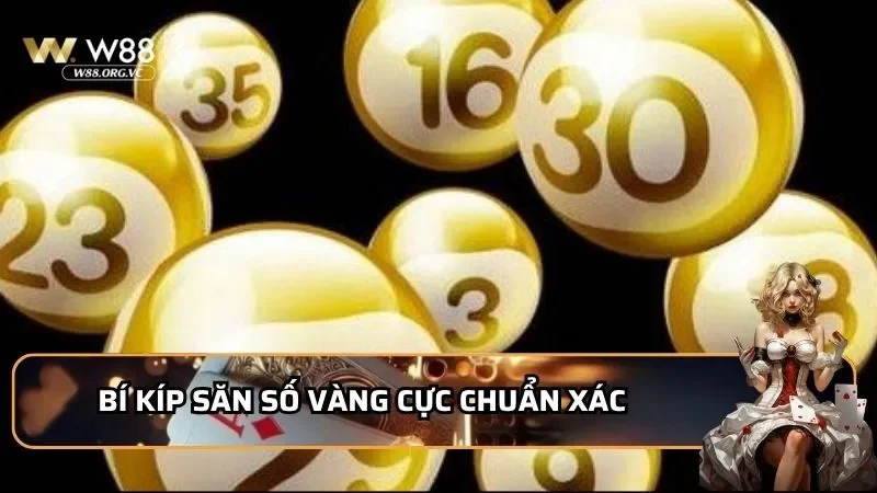 Bí kíp săn số vàng cực chuẩn xác